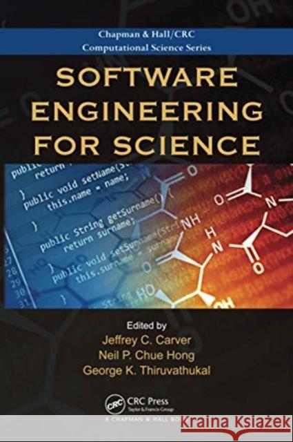 Software Engineering for Science Jeffrey C. Carver Neil P. Chu George K. Thiruvathukal 9780367574277 CRC Press - książka