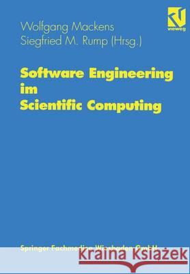 Software Engineering Im Scientific Computing: Beiträge Eines Workshops in Hamburg 6.-8. Juni 1995 Mackens, Wolfgang 9783322850287 Vieweg+teubner Verlag - książka