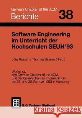 Software Engineering Im Unterricht Der Hochschulen Seuh '93 Raasch, Jörg 9783519026792 Vieweg+teubner Verlag - książka