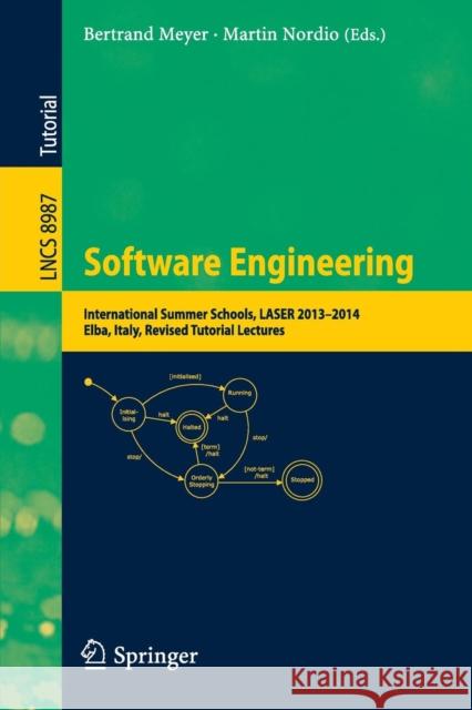 Software Engineering: International Summer Schools, Laser 2013-2014, Elba, Italy, Revised Tutorial Lectures Meyer, Bertrand 9783319284057 Springer - książka