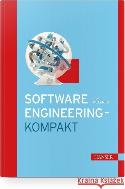 Software-Engineering - kompakt Metzner, Anja 9783446459496 Hanser Fachbuchverlag - książka