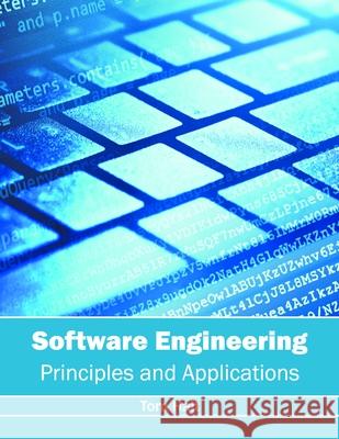 Software Engineering: Principles and Applications Tom Halt 9781632384935 NY Research Press - książka