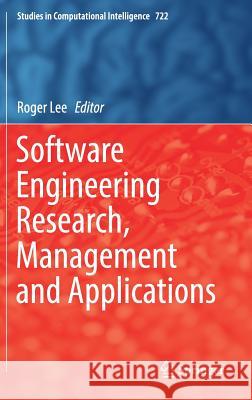 Software Engineering Research, Management and Applications Roger Lee 9783319613871 Springer - książka