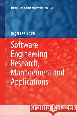 Software Engineering Research, Management and Applications Roger Lee 9783319816289 Springer - książka