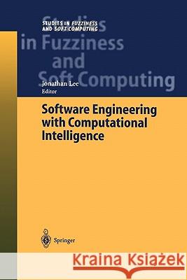 Software Engineering with Computational Intelligence Jonathan Lee 9783642055959 Not Avail - książka