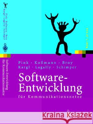 Software-Entwicklung: Fa1/4r Kommunikationsnetze Axel Pink Heinz Ko_mann Heinz Koamann 9783540432654 Springer - książka