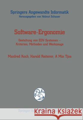 Software-Ergonomie: Gestaltung Von Edv-Systemen -- Kriterien, Methoden Und Werkzeuge Koch, Manfred 9783211822883 Springer - książka