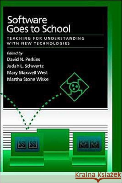 Software Goes to School: Teaching for Understanding with New Technology Perkins, David N. 9780195089387 Oxford University Press - książka