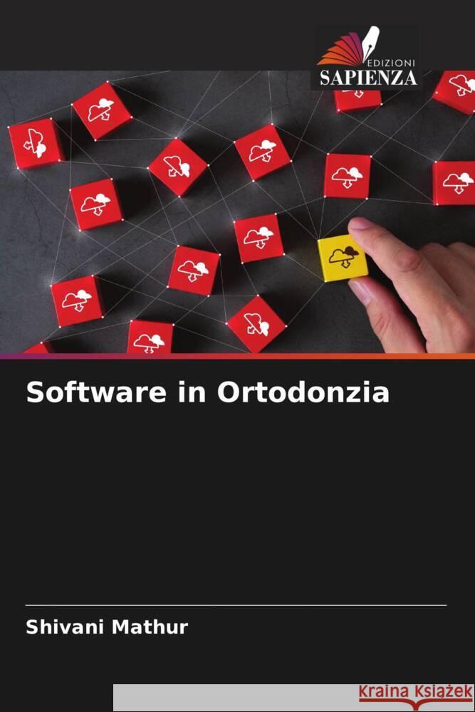 Software in Ortodonzia Mathur, Shivani 9786204755960 Edizioni Sapienza - książka