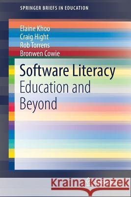 Software Literacy: Education and Beyond Khoo, Elaine 9789811070587 Springer - książka