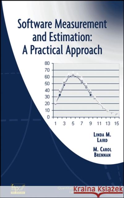 Software Measurement and Estimation: A Practical Approach Laird, Linda M. 9780471676225 IEEE Computer Society Press - książka