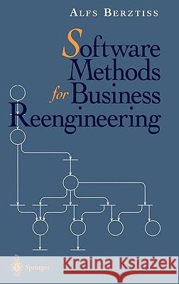 Software Methods for Business Reengineering Alfs Berztiss 9780387945538 Springer - książka