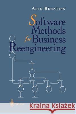 Software Methods for Business Reengineering Alfs Berztiss 9781461284581 Springer - książka