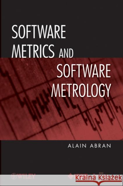 Software Metrics Abran, Alain 9780470597200 IEEE Computer Society Press - książka