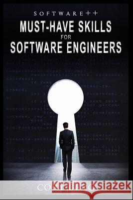 Software++: Must-Have Skills For Software Engineers Berg, Cory 9781514629345 Createspace - książka