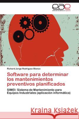 Software Para Determinar Los Mantenimientos Preventivos Planificados Richard Jorge Rod 9783659032622 Editorial Acad Mica Espa Ola - książka