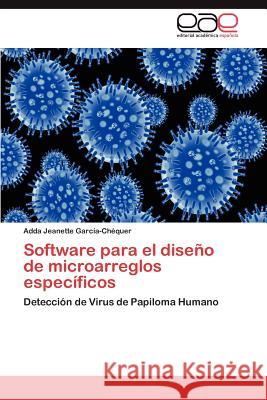 Software Para El Diseno de Microarreglos Especificos Adda Jeanette Gar 9783848458271 Editorial Acad Mica Espa Ola - książka