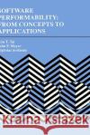 Software Performability: From Concepts to Applications Ann T. Tai John F. Meyer Avi 9780792396703 Springer