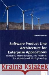 Software Product Line Architecture for Enterprise Applications Gernot Schmlzer 9783639029673 VDM Verlag - książka