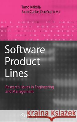 Software Product Lines: Research Issues in Engineering and Management Käkölä, Timo 9783540332527 Springer - książka