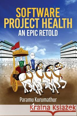 Software Project Health: An Epic Retold Paramu Kurumathur                        Pm Power Consulting 9781643247700 Notion Press, Inc. - książka