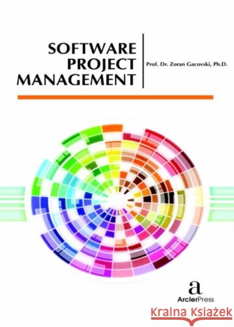 Software Project Management Zoran Gacovski   9781680944556 Arcler Education Inc - książka