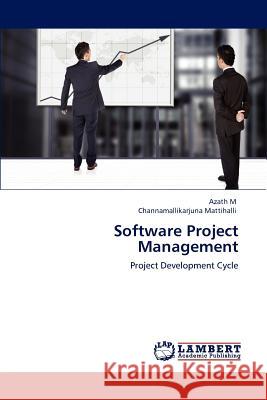 Software Project Management Azath M Channamallikarjuna Mattihalli 9783848494422 LAP Lambert Academic Publishing - książka