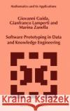 Software Prototyping in Data and Knowledge Engineering Giovanni Guida Gianfranco Lamperti Marina Zanella 9780792360162 Kluwer Academic Publishers