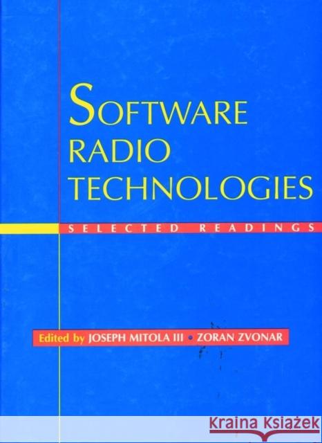 Software Radio Technologies: Selected Readings Mitola, Joseph 9780780360228 John Wiley & Sons - książka