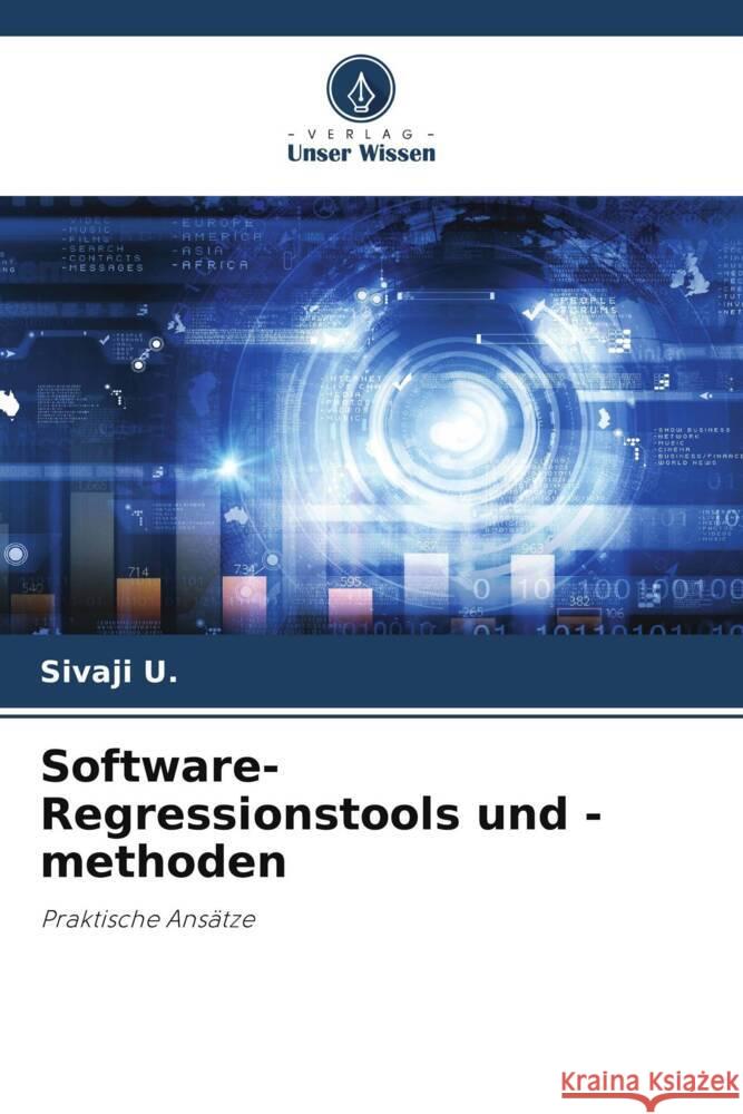 Software-Regressionstools und -methoden U., Sivaji 9786205160244 Verlag Unser Wissen - książka