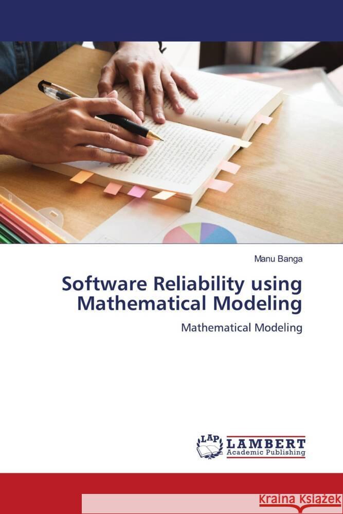 Software Reliability using Mathematical Modeling Manu Banga 9786205501962 LAP Lambert Academic Publishing - książka