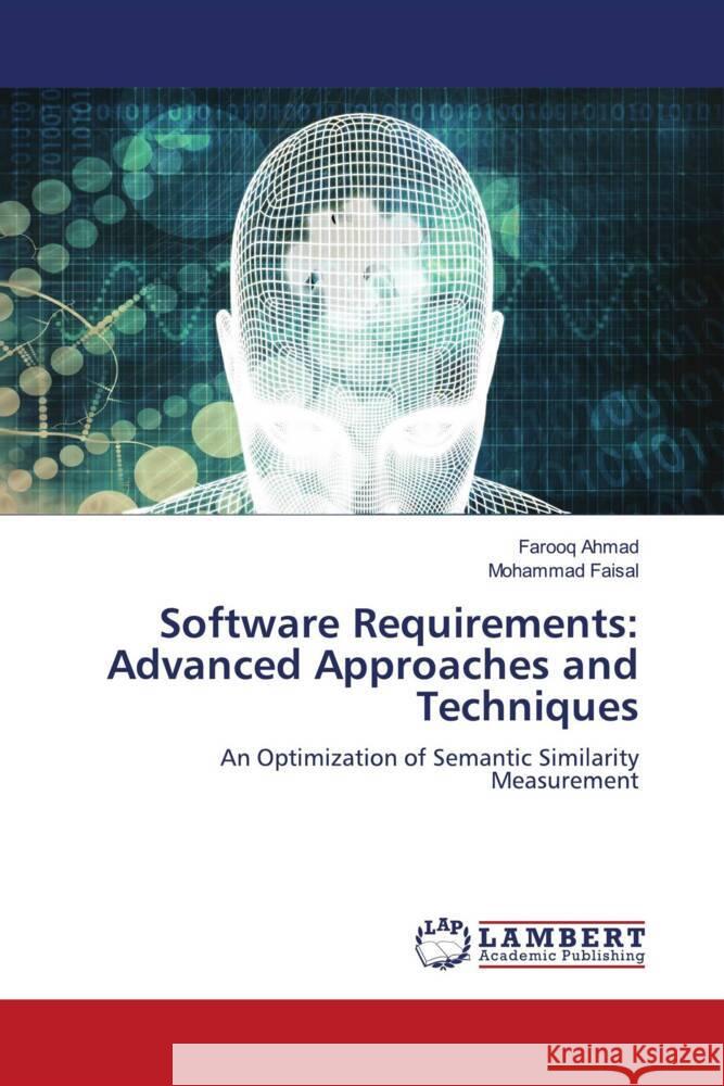 Software Requirements: Advanced Approaches and Techniques Ahmad, Farooq, Faisal, Mohammad 9786208421410 LAP Lambert Academic Publishing - książka