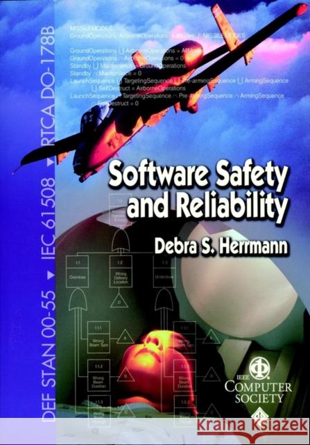 Software Safety Reliability Herrmann, Debra S. 9780769502991 Institute of Electrical & Electronics Enginee - książka