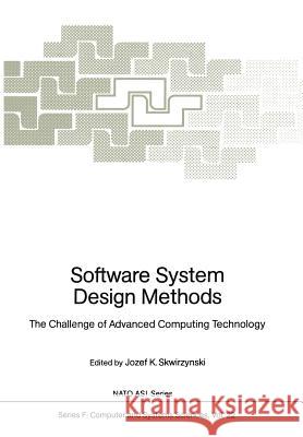 Software System Design Methods: The Challenge of Advanced Computing Technology Skwirzynski, Josef K. 9783642828485 Springer - książka