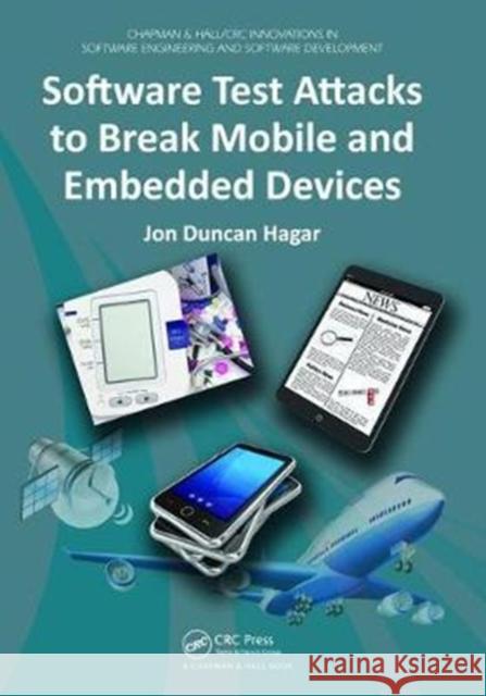 Software Test Attacks to Break Mobile and Embedded Devices Hagar, Jon Duncan 9781138468443  - książka