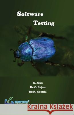 Software Testing R. Jaya Dr C. Rajan Dr K. Geetha 9789386638915 Bonfring Technology Solutions - książka