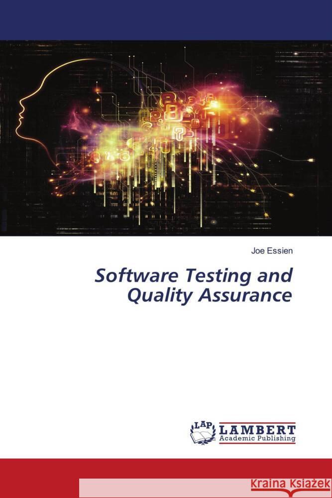 Software Testing and Quality Assurance Essien, Joe 9786200563316 LAP Lambert Academic Publishing - książka