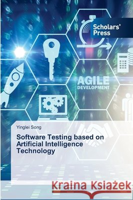 Software Testing based on Artificial Intelligence Technology Song, Yinglei 9786209154355 Scholars' Press - książka