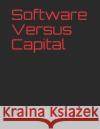 Software Versus Capital John Ohno 9781712598658 Independently Published