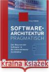Softwarearchitektur pragmatisch Friberg, Philipp 9783446473706 Hanser Fachbuchverlag