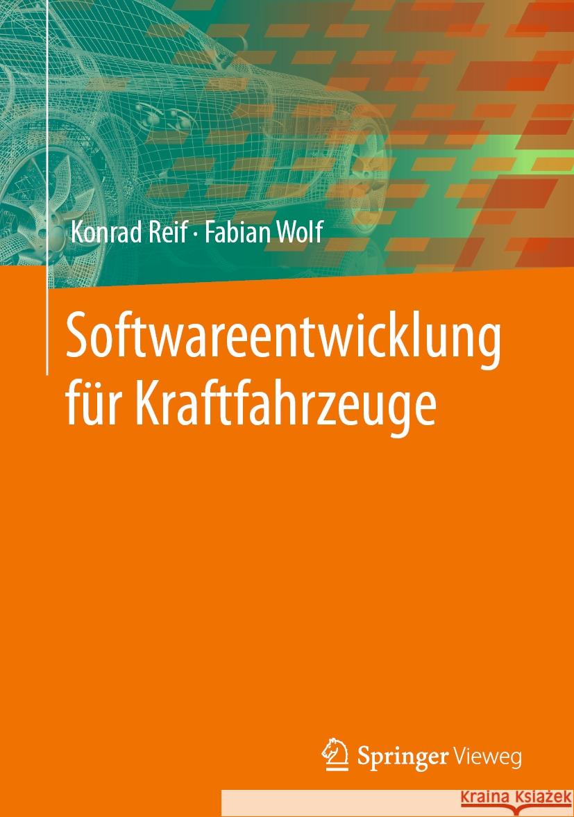 Softwareentwicklung für Kraftfahrzeuge Konrad Reif, Fabian Wolf 9783662680452 Springer Berlin Heidelberg - książka