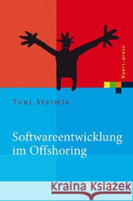 Softwareentwicklung Im Offshoring: Erfolgsfaktoren Für Die Praxis Steimle, Toni 9783540710455 Springer - książka