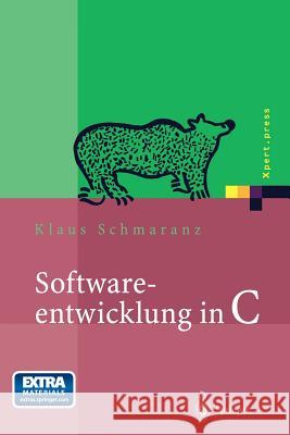 Softwareentwicklung in C: Mit 14 Abbildungen Und CD-ROM Schmaranz, Klaus 9783642626272 Springer - książka