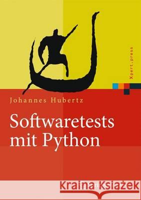 Softwaretests Mit Python Hubertz, Johannes 9783662486023 Springer Vieweg - książka