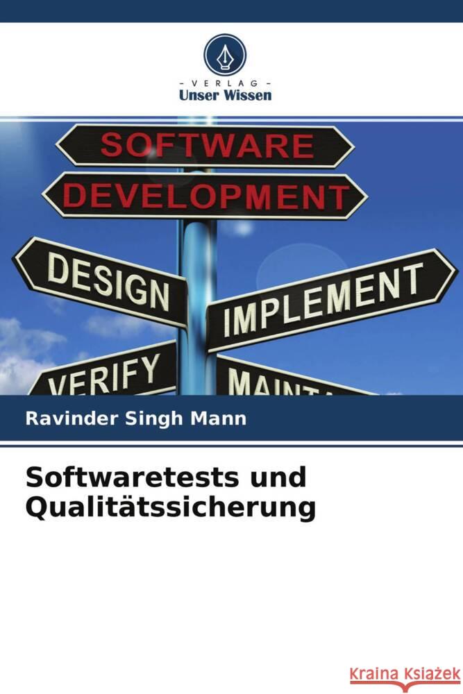 Softwaretests und Qualitätssicherung Mann, Ravinder Singh 9786204687360 Verlag Unser Wissen - książka