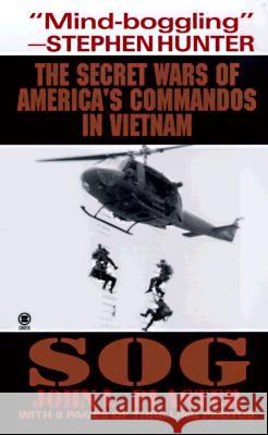 Sog: Secret Wars of America's Commandos in Vietnam John Plaster 9780451195081 Onyx Books - książka