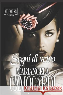 Sogni di vetro Mariangela Camocardi 9781980239864 Independently Published - książka