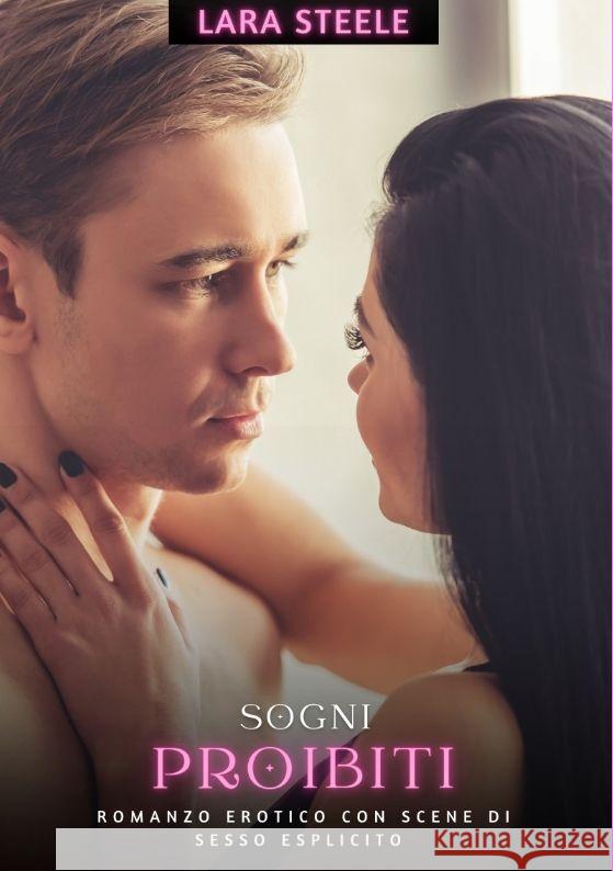 Sogni Proibiti Steele, Lara 9783384260246 Lara Steele - książka