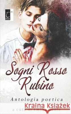 Sogni Rosso Rubino Emilia Dente 9788831340069 Il Terebinto Edizioni - książka
