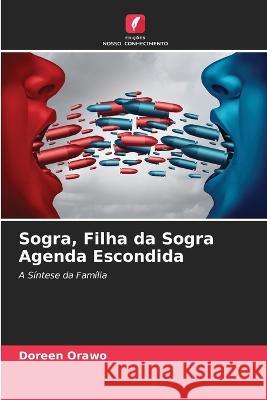 Sogra, Filha da Sogra Agenda Escondida Doreen Orawo 9786205753545 Edicoes Nosso Conhecimento - książka